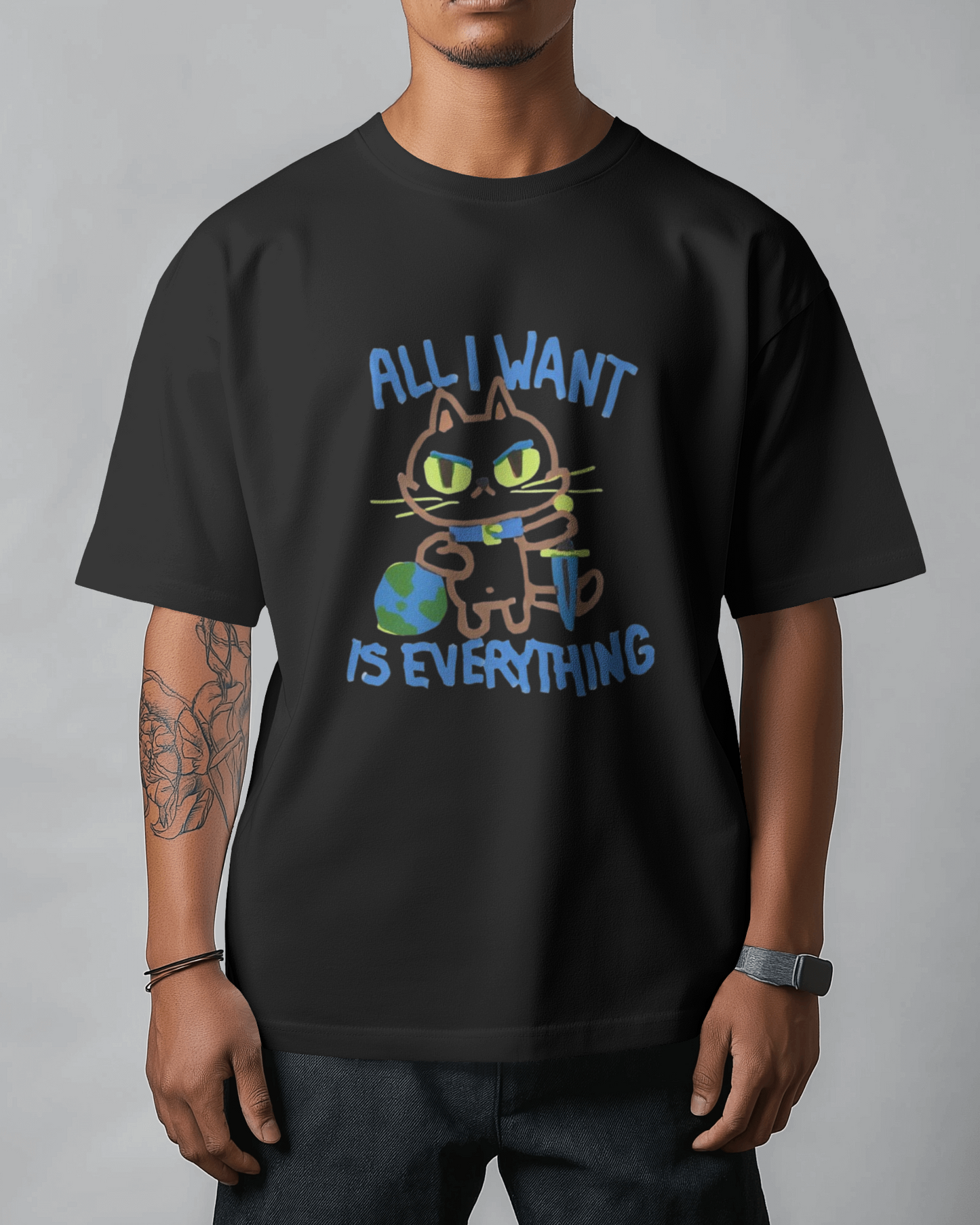 Oversized "I Want Everything" 100% Cotton T-shirt| Unisex